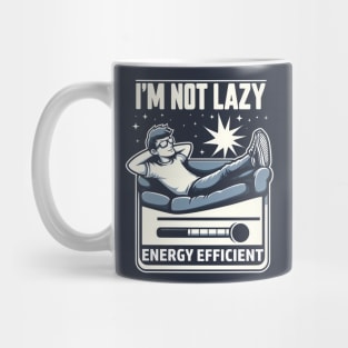 I'm Not Lazy Energy Efficient Mug